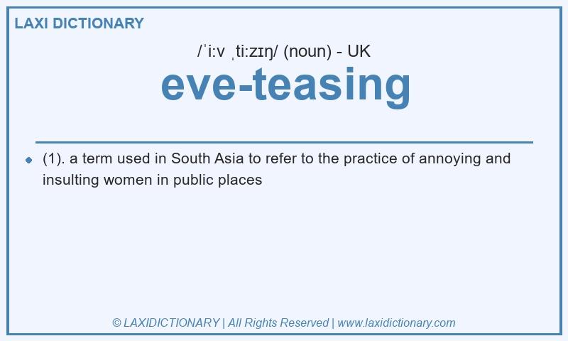 Definition eve-teasing in British English