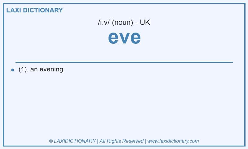 Definition eve in British English