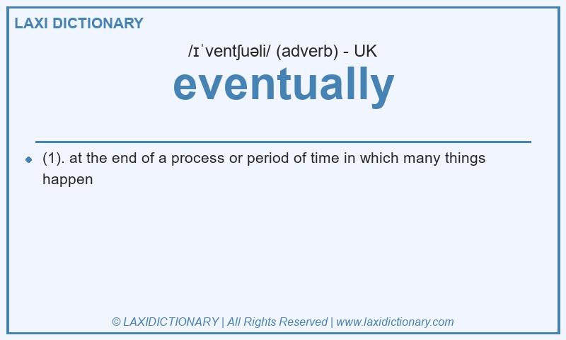 Definition eventually in British English