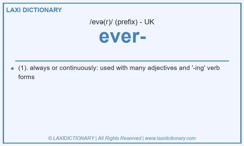 Definition ever- in British English
