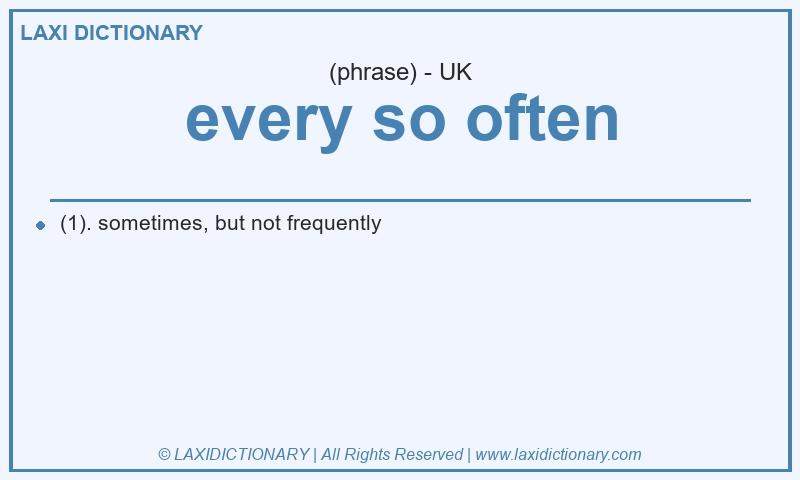 Definition every so often in British English