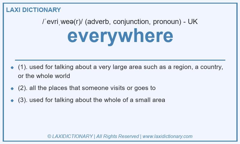 Definition everywhere in British English