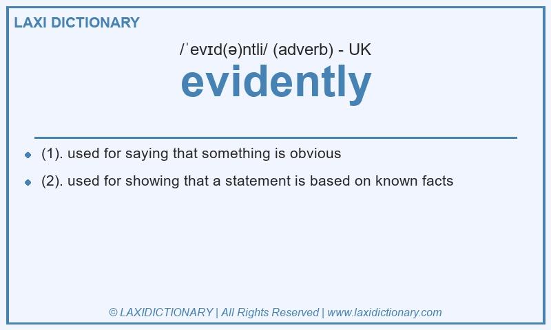 Definition evidently in British English