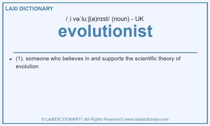 Definition evolutionist in British English