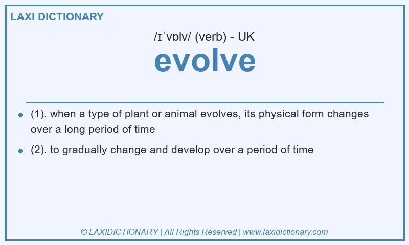 Definition evolve in British English