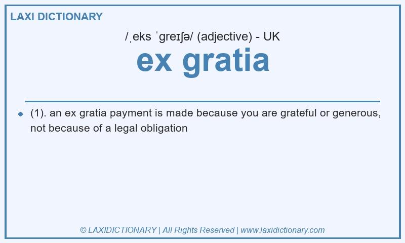Definition ex gratia in British English