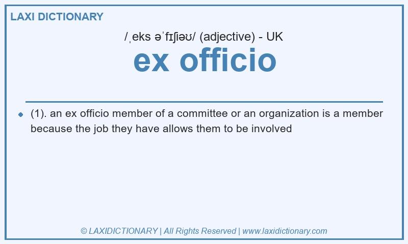 Definition ex officio in British English