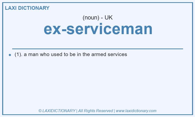 Definition ex-serviceman in British English