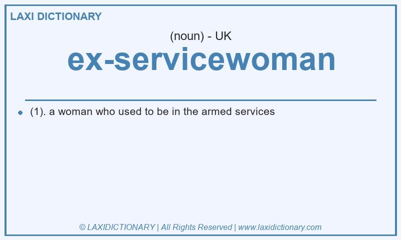 Definition ex-servicewoman in British English
