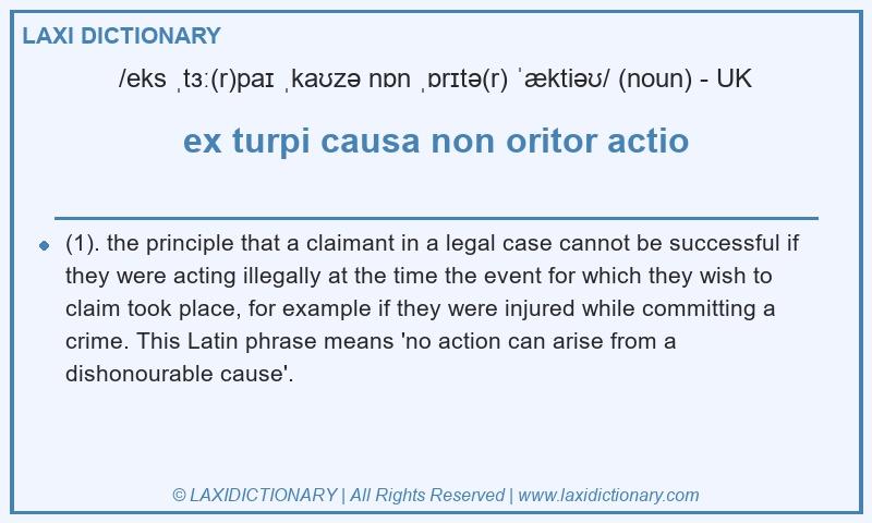 Definition ex turpi causa non oritor actio in British English
