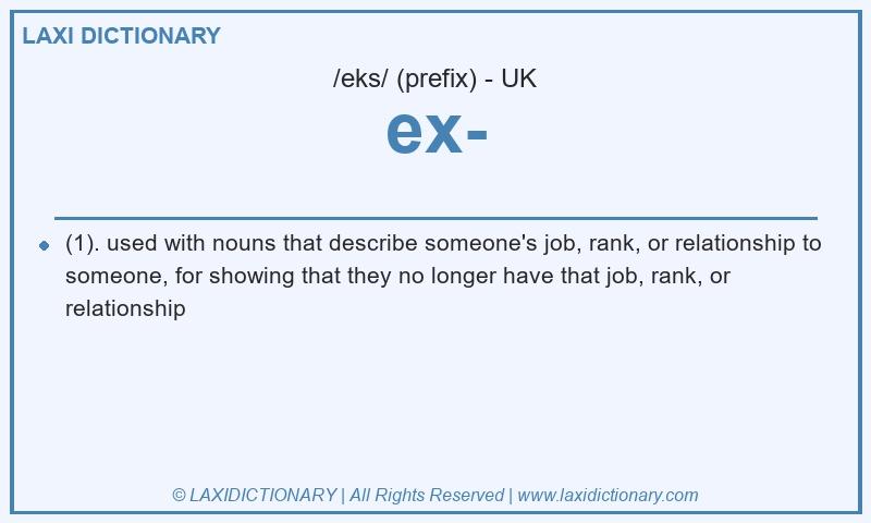 Definition ex- in British English