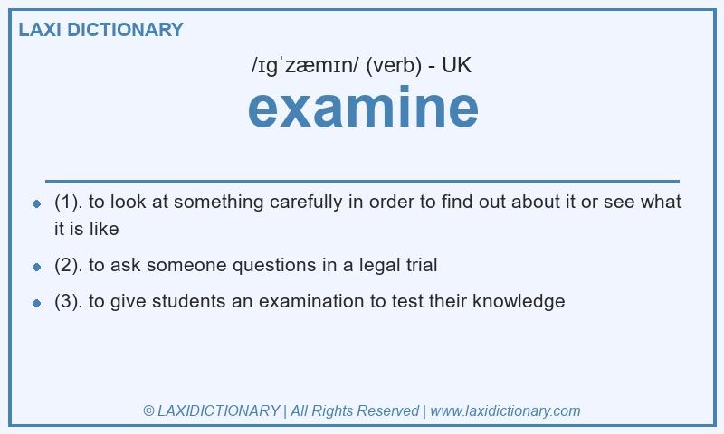 Definition examine in British English