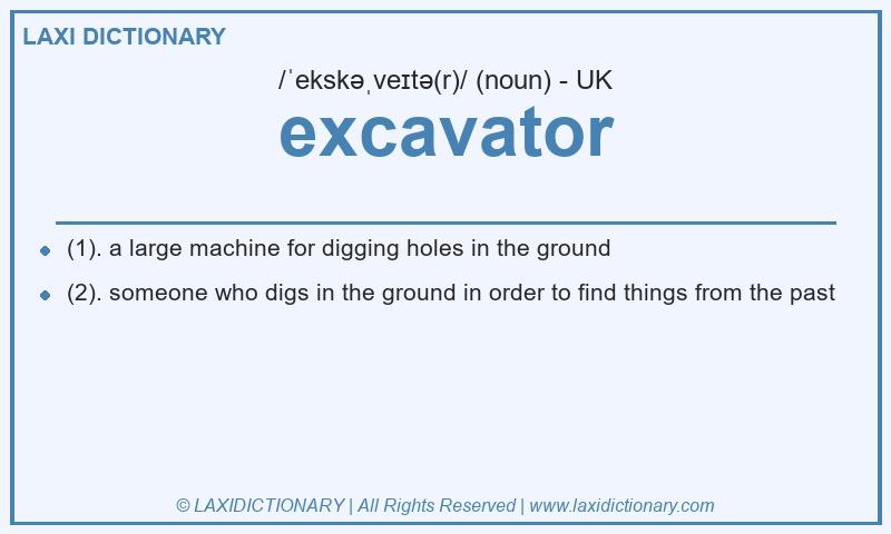 Definition excavator in British English
