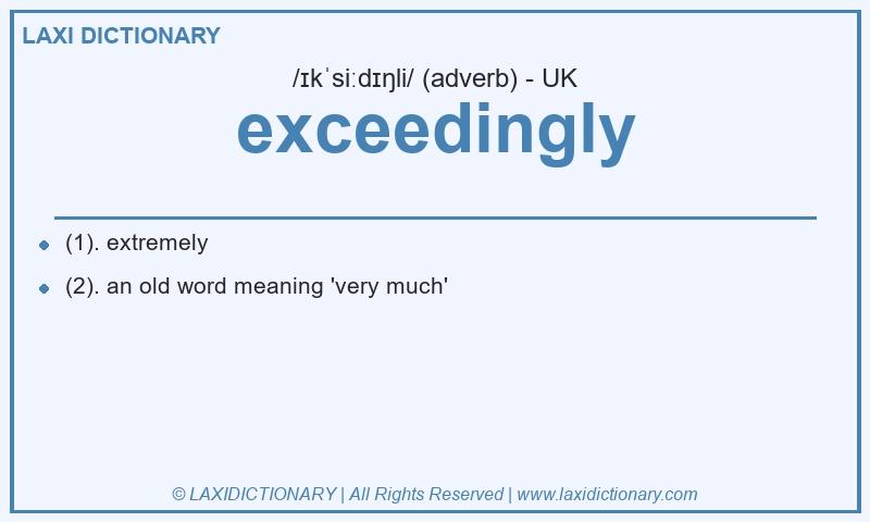 Definition exceedingly in British English