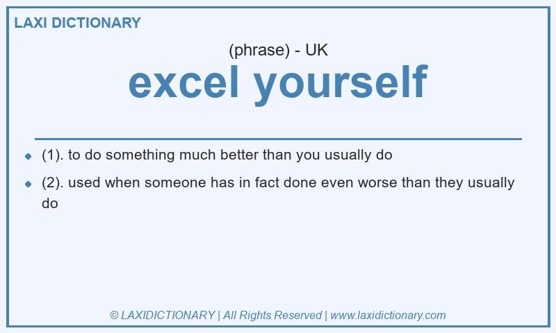 Definition excel yourself in British English