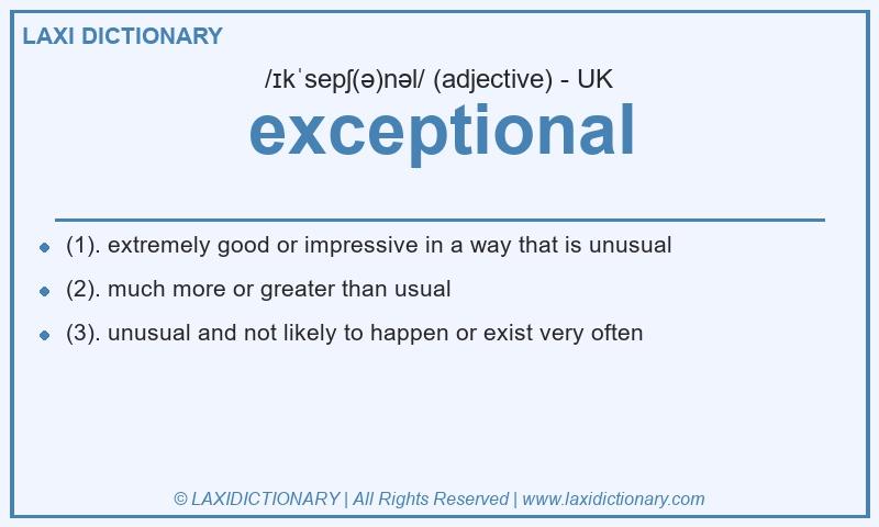 Definition exceptional in British English