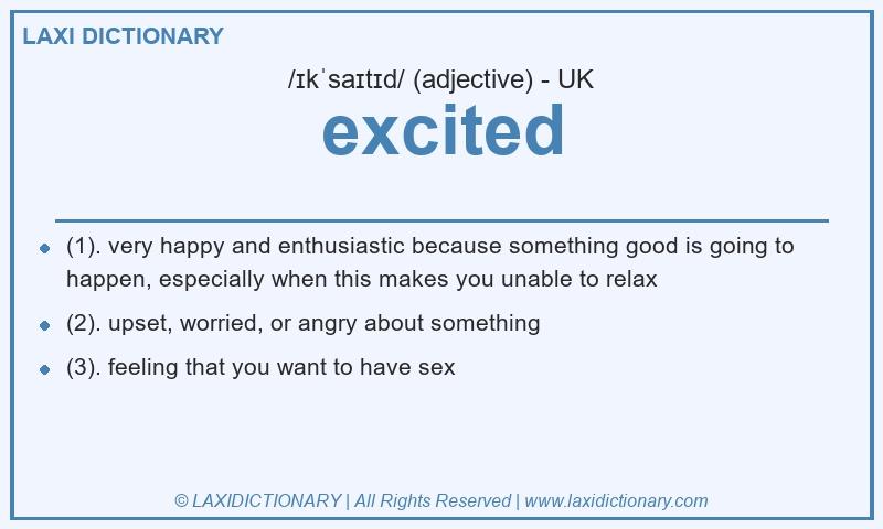 Definition excited in British English