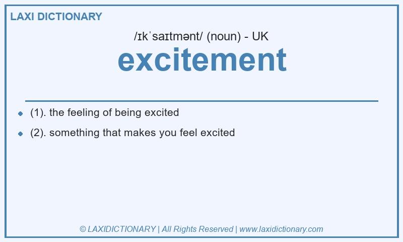 Definition excitement in British English