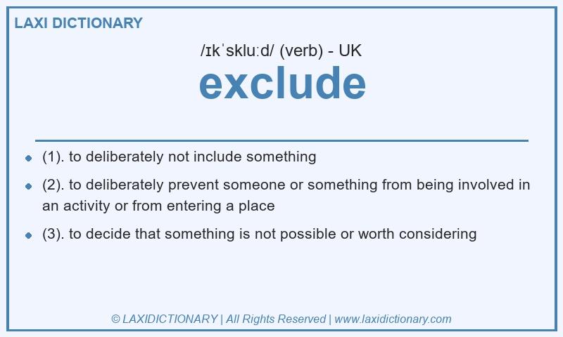 Definition exclude in British English