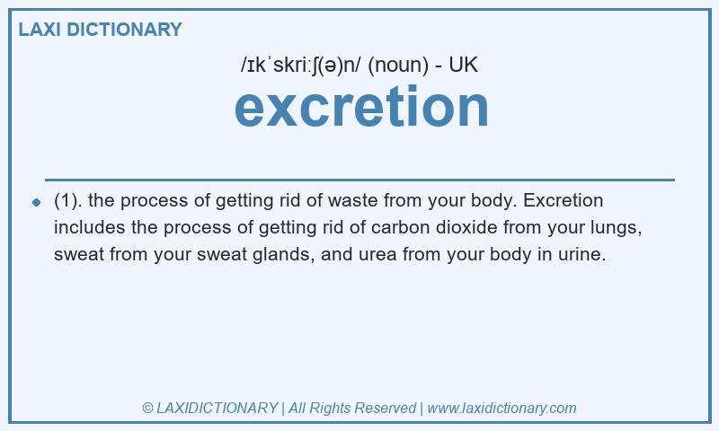 Definition excretion in British English