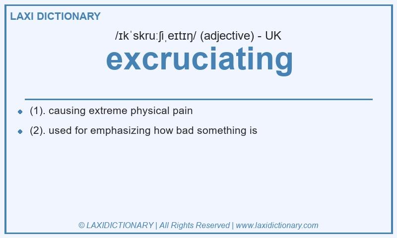 Definition excruciating in British English