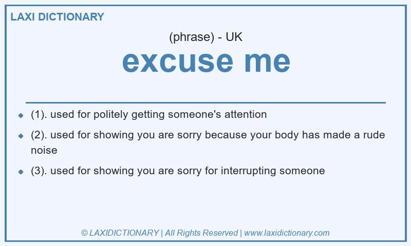 Definition excuse me in British English