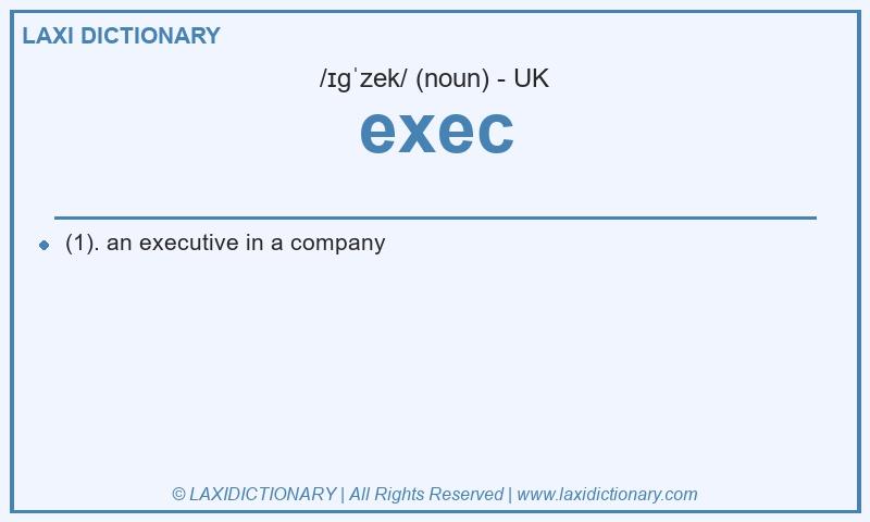 Definition exec in British English