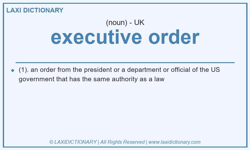 Definition executive order in British English