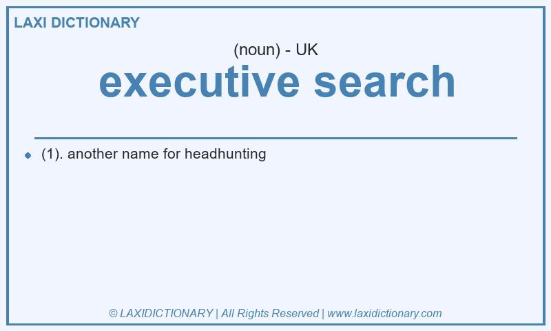 Definition executive search in British English