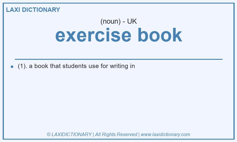 Definition exercise book in British English