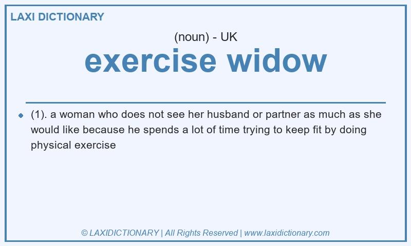 Definition exercise widow in British English