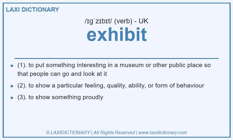 Definition exhibit in British English