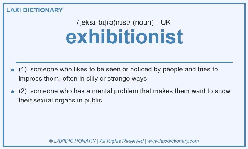 Definition exhibitionist in British English