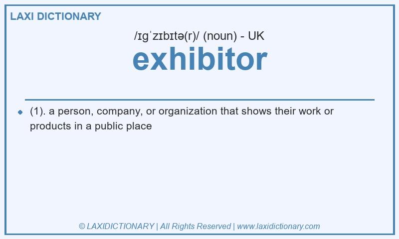 Definition exhibitor in British English