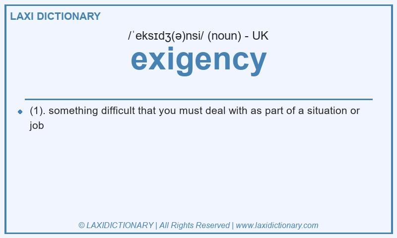 Definition exigency in British English