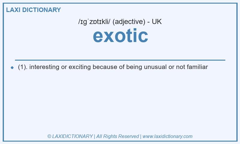 Definition exotic in British English