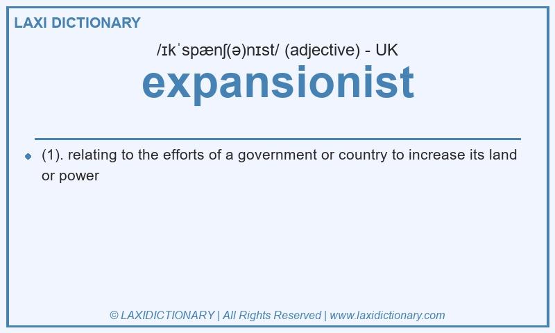 Definition expansionist in British English