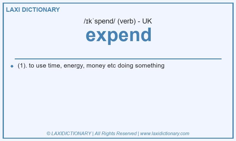 Definition expend in British English