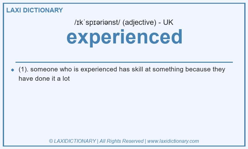 Definition experienced in British English