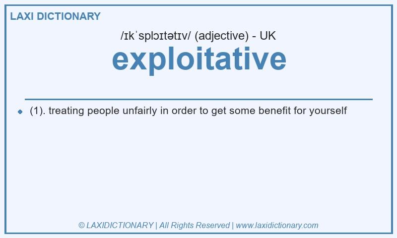 Definition exploitative in British English