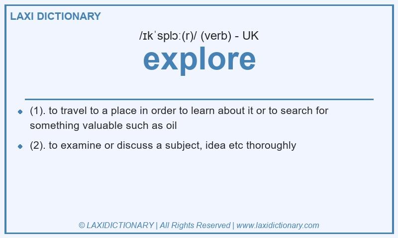 Definition explore in British English