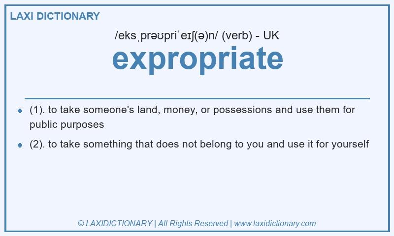 Definition expropriate in British English