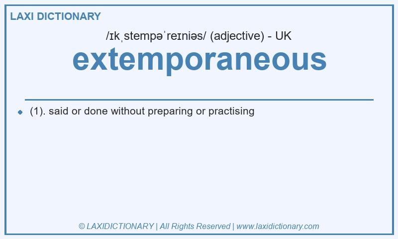 Definition extemporaneous in British English