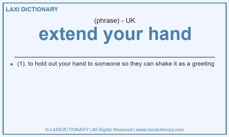 Definition extend your hand in British English