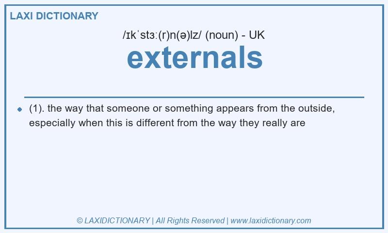 Definition externals in British English