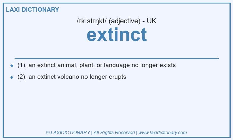 Definition extinct in British English