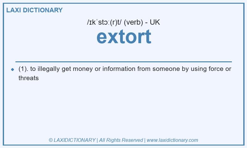 Definition extort in British English