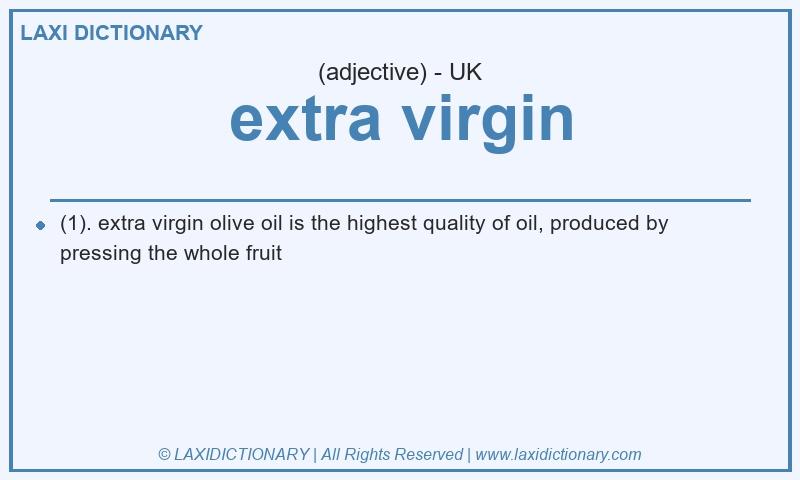 Definition extra virgin in British English