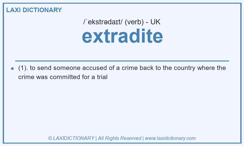 Definition extradite in British English