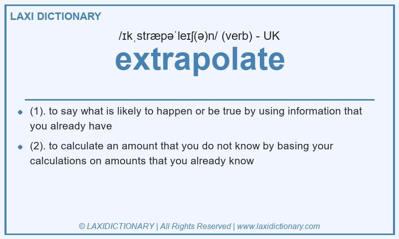 Definition extrapolate in British English